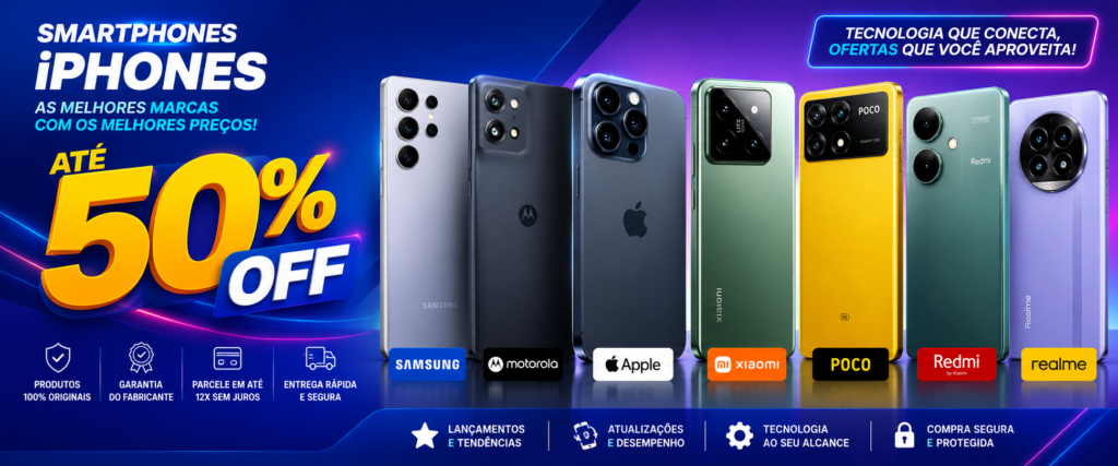 Smartphones e Iphones melhores Marcas com até 50% OFF
